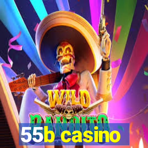 55b casino